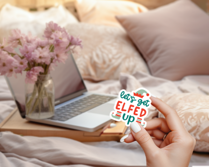 Let's Get Elfed Up | Funny Christmas Sticker Christmas Kiss-Cut Stickers |Christmas Decor, Gift Ideas, Holiday Party Favors, Laptop Stickers, Festive Decorations