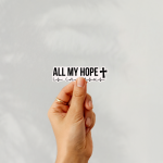 All My Hope Is In Jesus Stickers | Inspirational sticker collection, crafted with attention to detail, perfect for journals, planners, laptops, notebooks, phone cases and creative projects, offering quiet inspiration throughout the day. - Image 2