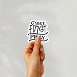 But First Pray Stickers | Faith mini decal pack, finished with smooth detailed printing, great for journals, planners, laptops, phone cases, notebooks and craft pages, adding gentle encouragement to daily routines. - Image 3