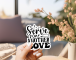 Serve One Another In Love Stickers | Inspirational sticker set, finished with smooth detailed printing, ideal for planners, journals, notebooks, laptops, phone cases and scrapbooks, making a thoughtful small gift for loved ones. - Image 3