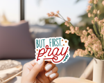But First, Pray Stickers | Gratitude mini decal pack, finished with smooth detailed printing, ideal for planners, journals, notebooks, laptops, phone cases and scrapbooks, bringing subtle motivation to creative spaces. - Image 3