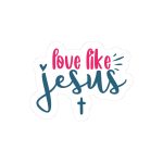 Love Like Jesus Stickers | Motivational sticker collection, designed with a clean matte look, great for journals, planners, laptops, phone cases, notebooks and craft pages, adding gentle encouragement to daily routines. - Image 4