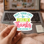 MAY YOUR LIFE BE FULL OF THANKS AND GIVING | Kiss-Cut Vinyl Stickers | Inspirational Quote Decals, Cute Water-Resistant Stickers for Laptop, Phone, Journal, Tumbler, Guitar, Skateboard, Gift Idea Set - Image 2