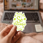 So Thankful Stickers | Gratitude quote sticker set, crafted with attention to detail, perfect for journals, planners, laptops, notebooks, phone cases and creative projects, bringing subtle motivation to creative spaces. - Image 2