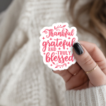 Thankful Grateful And Truly Blessed Stickers | Faith sticker collection, made with clear, crisp lettering, suitable for notebooks, planners, journals, laptops, phone cases and scrapbooks, making a thoughtful small gift for loved ones.