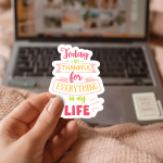 Today I Am Thankful For Everything In My Life Stickers | Motivational sticker set, finished with smooth detailed printing, perfect for journals, planners, laptops, notebooks, phone cases and creative projects, bringing subtle motivation to creative spaces. - Image 3