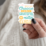 We Can Choose To Be Grateful No Matter What Stickers | Faith sticker pack, finished with smooth detailed printing, suitable for notebooks, planners, journals, laptops, phone cases and scrapbooks, making a thoughtful small gift for loved ones. - Image 2
