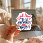 Gratitude Turns What We Have Into Enough Stickers | Gratitude sticker pack, made with clear, crisp lettering, ideal for planners, journals, notebooks, laptops, phone cases and scrapbooks, making a thoughtful small gift for loved ones. - Image 3