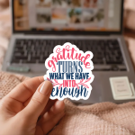 Gratitude Turns What We Have Into Enough Stickers | Gratitude sticker pack, made with clear, crisp lettering, ideal for planners, journals, notebooks, laptops, phone cases and scrapbooks, making a thoughtful small gift for loved ones. - Image 2