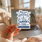May Your Thanksgiving Day Be Sweeter Than Pumpkin Pie Stickers | Kindness sticker collection, finished with smooth detailed printing, ideal for planners, journals, notebooks, laptops, phone cases and scrapbooks, supporting personal reflection through simple visuals. - Image 2
