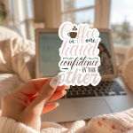 Coffee In One Hand Confidence In The Other Stickers | Motivational mini decal pack, printed with a neat and refined appearance, ideal for planners, journals, notebooks, laptops, phone cases and scrapbooks, adding gentle encouragement to daily routines. - Image 3