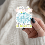 Don'T Forget Give Yourself Time To Grow You Are Worth It Stickers | Faith sticker collection, finished with smooth detailed printing, great for journals, planners, laptops, phone cases, notebooks and craft pages, making a thoughtful small gift for loved ones.