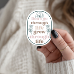Don'T Go Through Life Grow Through Life Stickers | Inspirational sticker pack, finished with smooth detailed printing, suitable for notebooks, planners, journals, laptops, phone cases and scrapbooks, making a thoughtful small gift for loved ones. - Image 3