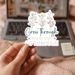 Grow Through What You Go Through Stickers | Faith sticker set, crafted with attention to detail, suitable for notebooks, planners, journals, laptops, phone cases and scrapbooks, offering quiet inspiration throughout the day.