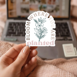 Bloom Where You Are Planted Stickers | Kindness sticker set, designed with a clean matte look, great for journals, planners, laptops, phone cases, notebooks and craft pages, making a thoughtful small gift for loved ones. - Image 3