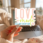 Love Mode All Day Every Day Stickers | Kindness quote sticker set, designed with a clean matte look, ideal for planners, journals, notebooks, laptops, phone cases and scrapbooks, making a thoughtful small gift for loved ones. - Image 2