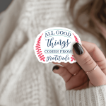 All Good Things Comes From Gratitude Stickers | Kindness sticker collection, crafted with attention to detail, great for journals, planners, laptops, phone cases, notebooks and craft pages, offering quiet inspiration throughout the day.