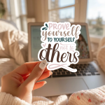 Prove Yourself To Yourself Not To Others Stickers | Faith sticker set, designed with a clean matte look, perfect for journals, planners, laptops, notebooks, phone cases and creative projects, adding gentle encouragement to daily routines. - Image 2