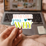 Remember Your Why Stickers | Inspirational quote sticker set, crafted with attention to detail, great for journals, planners, laptops, phone cases, notebooks and craft pages, adding gentle encouragement to daily routines. - Image 2