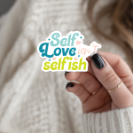 Self Love Isn'T Selfish Stickers | Motivational quote sticker set, made with clear, crisp lettering, suitable for notebooks, planners, journals, laptops, phone cases and scrapbooks, supporting personal reflection through simple visuals. - Image 3
