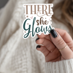 There She Glows Stickers | Gratitude quote sticker set, crafted with attention to detail, suitable for notebooks, planners, journals, laptops, phone cases and scrapbooks, bringing subtle motivation to creative spaces. - Image 3