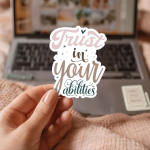 Trust In Your Abilities Stickers | Motivational sticker set, made with clear, crisp lettering, suitable for notebooks, planners, journals, laptops, phone cases and scrapbooks, supporting personal reflection through simple visuals. - Image 2