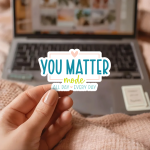 You Matter Mode All Day Every Day Stickers | Gratitude sticker set, printed with a neat and refined appearance, great for journals, planners, laptops, phone cases, notebooks and craft pages, making a thoughtful small gift for loved ones. - Image 2