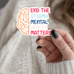 End The Stigma Mental Health Matters Stickers | Motivational quote sticker set, designed with a clean matte look, great for journals, planners, laptops, phone cases, notebooks and craft pages, offering quiet inspiration throughout the day.