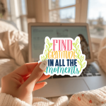 Find Gratitude In All The Moments Stickers | Kindness sticker collection, made with clear, crisp lettering, ideal for planners, journals, notebooks, laptops, phone cases and scrapbooks, adding gentle encouragement to daily routines. - Image 2