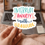 Interrupt Anxiety With Gratitude Stickers | Faith sticker set, made with clear, crisp lettering, great for journals, planners, laptops, phone cases, notebooks and craft pages, bringing subtle motivation to creative spaces.