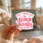 May Your Life Be Full Of Thanks And Giving Stickers | Gratitude sticker pack, crafted with attention to detail, suitable for notebooks, planners, journals, laptops, phone cases and scrapbooks, bringing subtle motivation to creative spaces. - Image 2