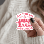 May Your Life Be Full Of Thanks And Giving Stickers | Gratitude sticker pack, crafted with attention to detail, suitable for notebooks, planners, journals, laptops, phone cases and scrapbooks, bringing subtle motivation to creative spaces. - Image 3