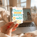 We Can Choose To Be Grateful No Matter What Stickers | Faith sticker pack, crafted with attention to detail, great for journals, planners, laptops, phone cases, notebooks and craft pages, supporting personal reflection through simple visuals.