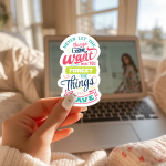 Never Let The Things You Want Make You Forget The Things You Have Stickers | Inspirational sticker collection, made with clear, crisp lettering, ideal for planners, journals, notebooks, laptops, phone cases and scrapbooks, making a thoughtful small gift for loved ones. - Image 2