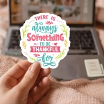 There Is Always Something To Be Thankful For Stickers | Kindness sticker set, printed with a neat and refined appearance, suitable for notebooks, planners, journals, laptops, phone cases and scrapbooks, adding gentle encouragement to daily routines. - Image 3