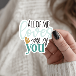 All Of Me Loves All Of You Stickers | Motivational mini decal pack, made with clear, crisp lettering, suitable for notebooks, planners, journals, laptops, phone cases and scrapbooks, supporting personal reflection through simple visuals.