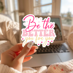 Be The Better You For You Stickers | Kindness sticker pack, finished with smooth detailed printing, ideal for planners, journals, notebooks, laptops, phone cases and scrapbooks, bringing subtle motivation to creative spaces. - Image 2