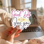 Girl Do It For You Stickers | Kindness sticker pack, printed with a neat and refined appearance, great for journals, planners, laptops, phone cases, notebooks and craft pages, adding gentle encouragement to daily routines.