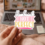 Be Real Not Perfect Stickers | Kindness sticker pack, finished with smooth detailed printing, perfect for journals, planners, laptops, notebooks, phone cases and creative projects, supporting personal reflection through simple visuals. - Image 2