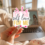 It'S The Self Love For Me Stickers | Inspirational sticker pack, printed with a neat and refined appearance, perfect for journals, planners, laptops, notebooks, phone cases and creative projects, making a thoughtful small gift for loved ones. - Image 3
