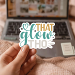 That Glow Tho Stickers | Gratitude quote sticker set, designed with a clean matte look, suitable for notebooks, planners, journals, laptops, phone cases and scrapbooks, bringing subtle motivation to creative spaces. - Image 2