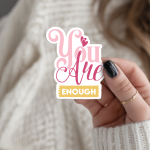 You Are Enough Stickers | Inspirational sticker collection, finished with smooth detailed printing, perfect for journals, planners, laptops, notebooks, phone cases and creative projects, making a thoughtful small gift for loved ones.