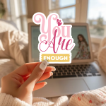 You Are Enough Stickers | Inspirational sticker collection, finished with smooth detailed printing, perfect for journals, planners, laptops, notebooks, phone cases and creative projects, making a thoughtful small gift for loved ones. - Image 3