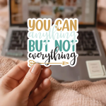 You Can Anything But Not Everything Stickers | Kindness sticker collection, designed with a clean matte look, suitable for notebooks, planners, journals, laptops, phone cases and scrapbooks, bringing subtle motivation to creative spaces. - Image 3