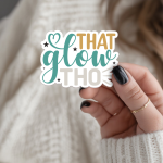 That Glow Tho Stickers | Gratitude quote sticker set, designed with a clean matte look, suitable for notebooks, planners, journals, laptops, phone cases and scrapbooks, bringing subtle motivation to creative spaces. - Image 3