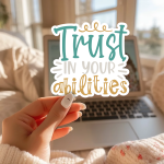 Trust In Your Abilities Stickers | Kindness sticker collection, finished with smooth detailed printing, ideal for planners, journals, notebooks, laptops, phone cases and scrapbooks, making a thoughtful small gift for loved ones. - Image 3