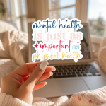 Mental Health Is Just As Important As Physical Health Stickers | Faith sticker pack, finished with smooth detailed printing, ideal for planners, journals, notebooks, laptops, phone cases and scrapbooks, offering quiet inspiration throughout the day.