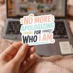 No More Apologizing For Who I Am Stickers | Kindness mini decal pack, crafted with attention to detail, perfect for journals, planners, laptops, notebooks, phone cases and creative projects, offering quiet inspiration throughout the day. - Image 2