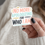 No More Apologizing For Who I Am Stickers | Kindness mini decal pack, crafted with attention to detail, perfect for journals, planners, laptops, notebooks, phone cases and creative projects, offering quiet inspiration throughout the day. - Image 3