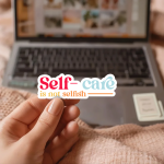 Self-Care Is Not Selfish Stickers | Motivational sticker set, crafted with attention to detail, perfect for journals, planners, laptops, notebooks, phone cases and creative projects, bringing subtle motivation to creative spaces. - Image 3